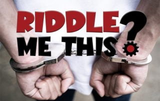 Riddle Me This: Name the Culprit!